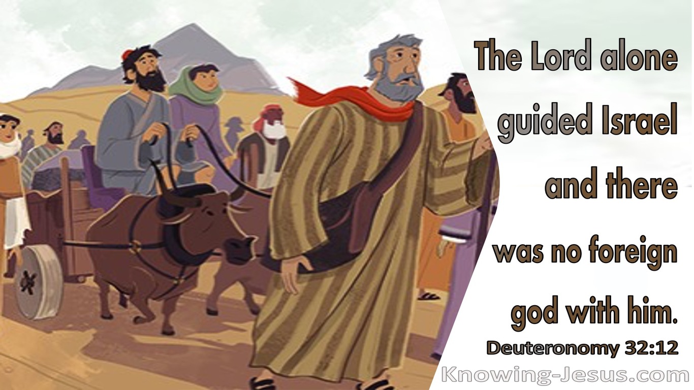 Deuteronomy 32:12 The Lord Alone Guided Israel (brown)